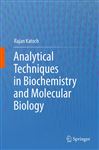 Analytical Techniques in Biochemistry and Molecular Biology - Katoch, Rajan