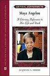 Critical Companion to Maya Angelou - Thursby, Jacqueline S