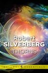 Thorns - Silverberg, Robert