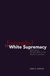Entangled by White Supremacy - Hudson, Janet G.