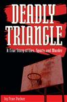 Deadly Triangle - Parker, Fran