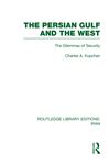 The Persian Gulf and the West (RLE Iran D) - Kupchan, Charles