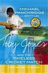 Toby Jones And The Timeless Cricket Match - Panckridge, Michael; Lee, Brett