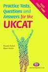 Practice Tests, Questions and Answers for the UKCAT - Hutton, Rosalie; Hutton, Glenn