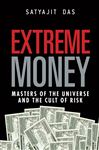 Extreme Money - Das, Satyajit
