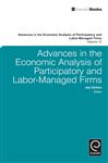 Advances in the Economic Analysis of Participatory and Labor-Managed Firms