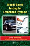 Model-Based Testing for Embedded Systems - Schieferdecker, Ina; Zander, Justyna; Mosterman, Pieter J.