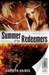 Summer of the Redeemers - Haines, Carolyn