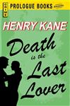 Death is the Last Lover - Kane, Henry