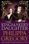 The Kingmaker's Daughter - Gregory, Philippa