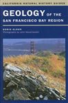 Geology of the San Francisco Bay Region - Sloan, Doris