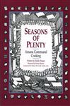 Seasons of Plenty: Amana Communal Cooking (Bur Oak Book)