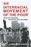 An Interracial Movement of the Poor - Frost, Jennifer