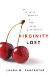 Virginity Lost - Carpenter, Laura