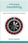 Overcoming Problem Gambling - Mawer, Philip