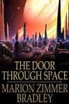 The Door Through Space - Bradley, Marion Zimmer