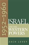 Israel and the Western Powers, 1952-1960