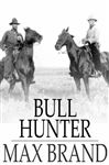 Bull Hunter - Brand, Max