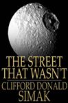 The Street That Wasn't There - Simak, Clifford Donald; Jacobi, Carl