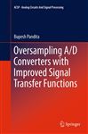 Oversampling A/D Converters with Improved Signal Transfer Functions - Pandita, Bupesh