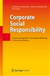 Corporate Social Responsibility: Verantwortungsvolle Unternehmensführung in Theorie und Praxis (German Edition)