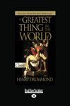 The Greatest Thing iin the World - Drummond, Henry