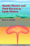 Mantle Plumes and their Record in Earth History - Condie, Kent C.