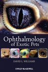 Ophthalmology of Exotic Pets - Williams, David L.