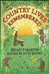 Country Lives Remembered - Martin, Brian; Binney, Ruth