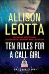Ten Rules for a Call Girl - Leotta, Allison