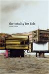 The Totality for Kids (New California Poetry, Band 16)