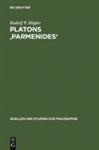 Platons 'Parmenides': Probleme der Interpretation Rudolf P. Hägler Author