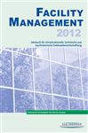 Facility Management 2012 - Medieninformationen, F.A.Z.-Institut fr Management-, Markt- und