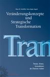 Vernderungskonzepte und Strategische Transformation - Kohlffel, Klaus M.; August, Hans-Jrgen