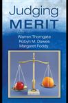Judging Merit - Thorngate, Warren; Foddy, Margaret; Dawes, Robyn M.