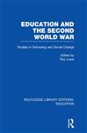 Education and the Second World War - Lowe, Roy