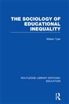 The Sociology of Educational Inequality (RLE Edu L) - Tyler, William