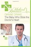 The Baby Who Stole the Doctor's Heart - Drake, Dianne