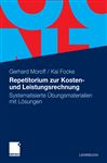 Repetitorium zur Kosten- und Leistungsrechnung - Moroff, Gerhard; Focke, Kai