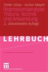 Regressionsanalyse: Theorie, Technik und Anwendung. - Mayerl, Jochen; Urban, Dieter