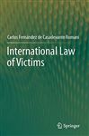International Law of  Victims - Fernndez de Casadevante Romani, Carlos