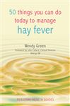 50 Things You Can Do Today to Manage Hay Fever - Collard, John; Green, Wendy