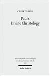 Paul's Divine Christology - Tilling, Chris
