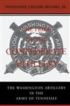 Pride of the Confederate Artillery - Hughes, Nathaniel Cheairs, Jr.