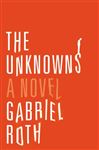 The Unknowns - Roth, Gabriel