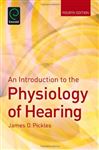 An Introduction to the Physiology of Hearing - Pickles, James O.