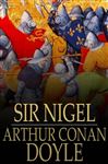 Sir Nigel - Doyle, Arthur Conan