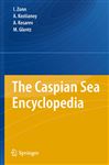 The Caspian Sea Encyclopedia - Glantz, Michael; Zonn, Igor S.; Kosarev, Aleksey N