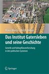 Das Institut Gatersleben und seine Geschichte: Genetik und Kulturpflanzenforschung in drei politischen Systemen Klaus MÃ¯ntz Author