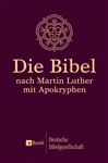Die Bibel nach Martin Luther: Standardformat mit Apokryphen